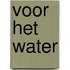 Voor het water