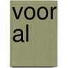 Voor Al door Arnoud Rigter
