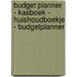 Budget planner - Kasboek - Huishoudboekje - Budgetplanner