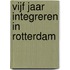 Vijf jaar integreren in Rotterdam
