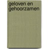 Geloven en gehoorzamen by W.J.C. van Blijderveen