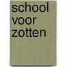 School voor zotten door Sasja Sokolov