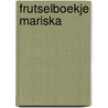 Frutselboekje Mariska door Z. de Bruin