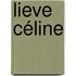 Lieve Céline