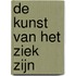 De kunst van het ziek zijn