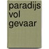Paradijs vol gevaar