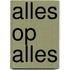 Alles op alles