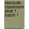 Electude Classroom EBAT 1 batch 1 by Electudevelopment