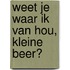 Weet je waar ik van hou, Kleine Beer?