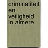 Criminaliteit en veiligheid in Almere door Linda de Veen