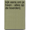 Kijk eens om je heen - Alles op de boerderij door ImageBooks Factory