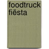 Foodtruck Fiësta door Saskia M.N. Oudshoorn