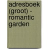 Adresboek (groot) - Romantic Garden door Onbekend