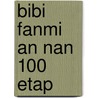 Bibi Fanmi An nan 100 etap door Société Biblique Haïtienne