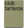Club Tartaros by Rob Knibbeler