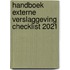 Handboek externe verslaggeving checklist 2021