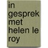 In gesprek met Helen le Roy