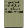 In gesprek met Dick en Anna-Laura Middelweerd door Pascale Fagel