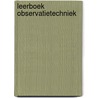 Leerboek Observatietechniek door Manou Parker