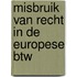 Misbruik van recht in de Europese btw