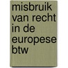 Misbruik van recht in de Europese btw door F. Tromp