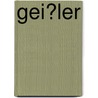 GEIβLER by Fred Beulen