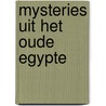 Mysteries uit het oude Egypte by Olette Freriks