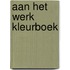 Aan het werk kleurboek
