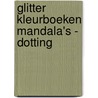 Glitter Kleurboeken Mandala's - Dotting door Interstat