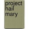 Project Hail Mary door Andy Weir