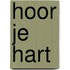 Hoor je hart