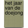 Het jaar van de doejong by John Ironmonger