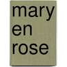 Mary en Rose by Rebecca West