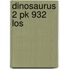 DINOSAURUS 2 PK 932 Los door Interstat