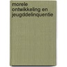 Morele ontwikkeling en jeugddelinquentie door Frans Schalkwijk