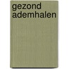 Gezond ademhalen by Robbie de Jong