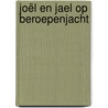 Joël en Jael op beroepenjacht door Janwillem Blijdorp
