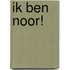 Ik ben Noor!
