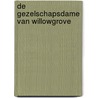 De gezelschapsdame van Willowgrove by Sarah Ladd