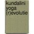 Kundalini Yoga (R)evolutie