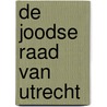 De Joodse Raad van Utrecht door Jim Terlingen