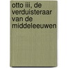 Otto III, de verduisteraar van de middeleeuwen by Marco van Burken