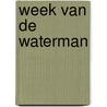 Week van de waterman door Vanessa Gerrits