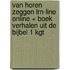 Van horen zeggen LRN-line online + boek Verhalen uit de Bijbel 1 kgt