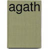 Agath door W.C. Kloot van Neukema