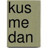 Kus me dan door Hilde Evens