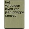 Het verborgen leven van Jean-Philippe Rameau door Veerle Deknopper