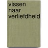 Vissen naar verliefdheid door Vanessa Gerrits