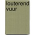 Louterend vuur