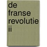 De Franse Revolutie II door Johan Op de Beeck